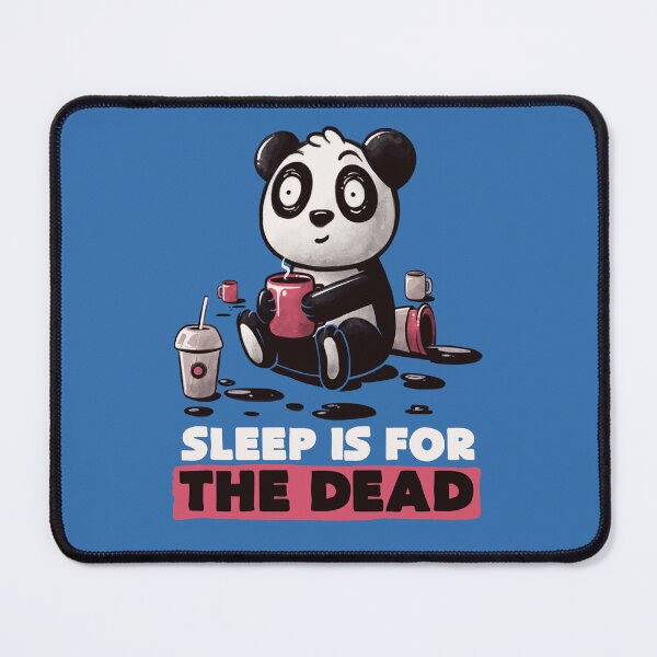 Item preview, Sleep is for the Dead Cute Panda Coffee Gift designed and sold by koalateess.