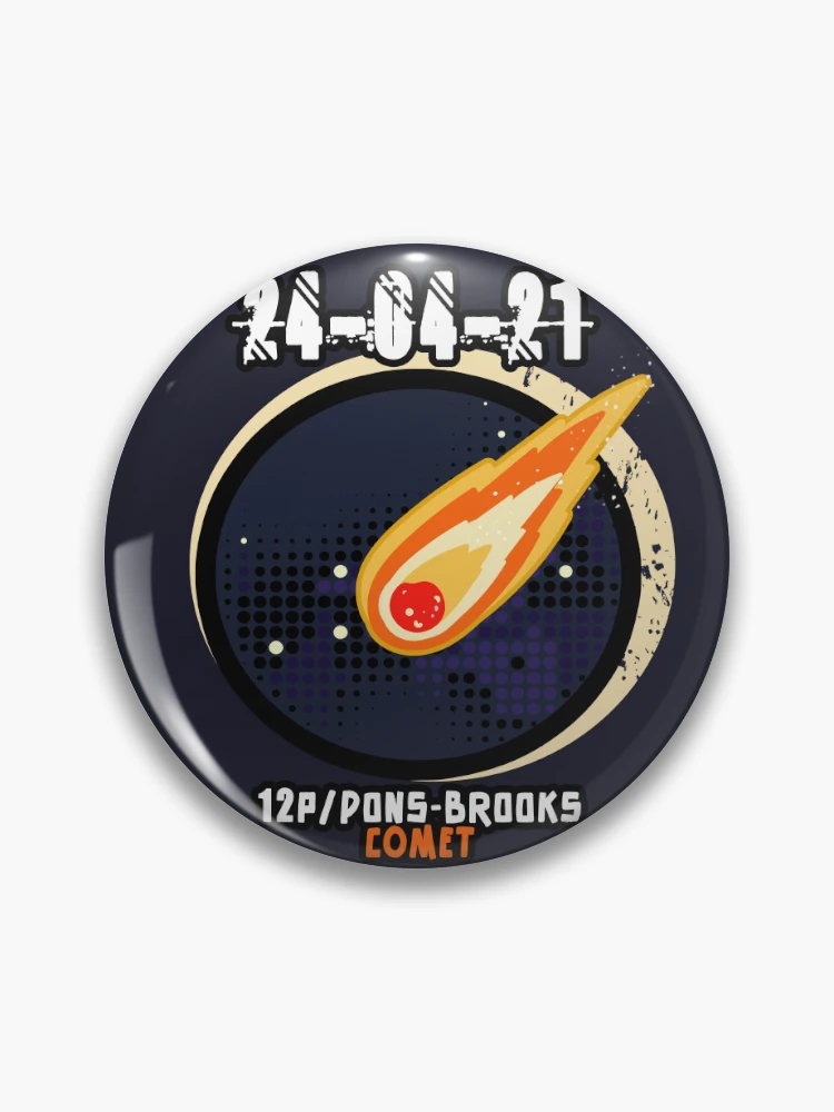 2024 04 21 12P Pons Brooks comet Pin for Sale by InNeRoDa Redbubble