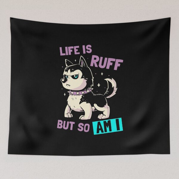 Item preview, Life is Ruff - Cute Funny Puppy Dog Gift designed and sold by koalateess.