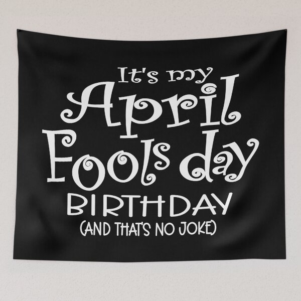 Item preview, Its my April fools day birthday  designed and sold by giftfromheart.
