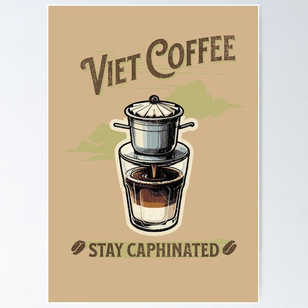 Item preview, Viet Coffee: Stay Caphinated designed and sold by TravelingPlateS.