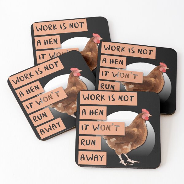 Item preview, Workaholic? Chill! Work is Not a Hen, It Won't Run Away! designed and sold by Kubala.