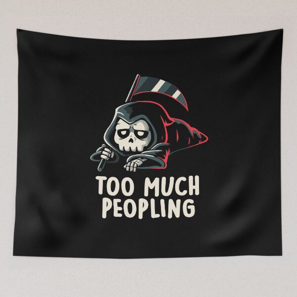 Item preview, Too Much Peopling - Funny Skull Grim Reaper Gift designed and sold by koalateess.