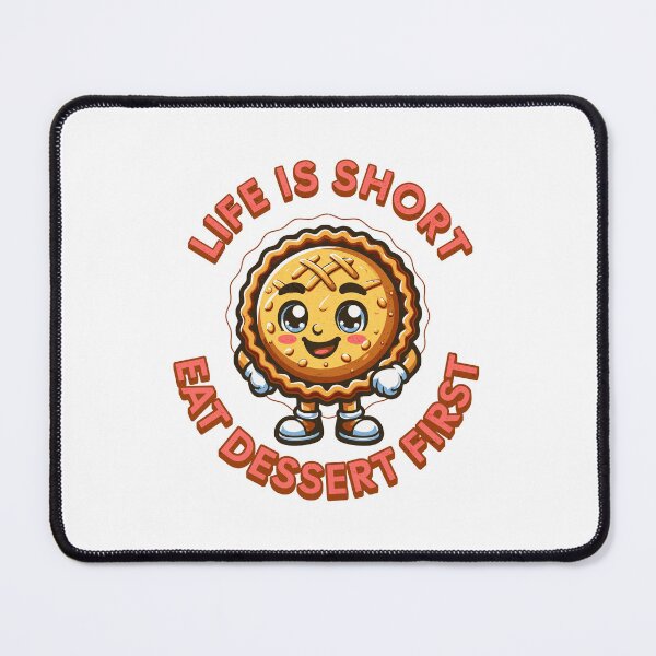 Item preview, Life is Short Eat Dessert First designed and sold by CyberWindow.