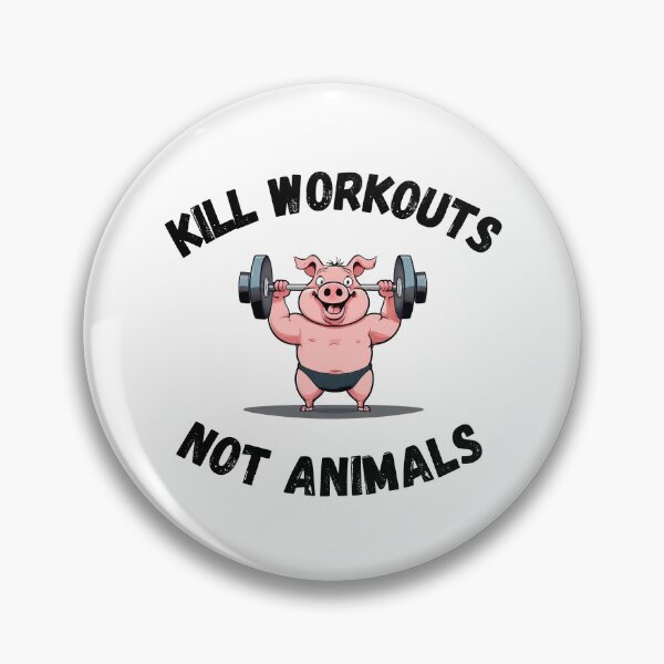 Item preview, Kill Workouts Not Animals designed and sold by Amzg-Designs.