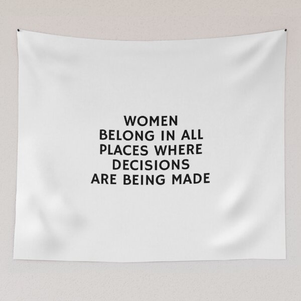 Item preview, Women belong in all places where decisions are being made  designed and sold by Inspirationmotivation.