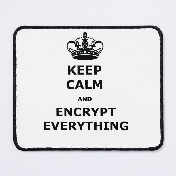 Item preview, Cybersecurity Mantra: Keep Calm and Encrypt Everything designed and sold by RK - Shop.