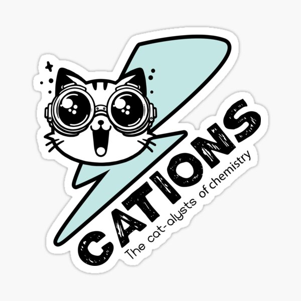 Item preview, cations | physics jokes | catalysts | Science Humor | Funny Biochemistry designed and sold by themichetti.