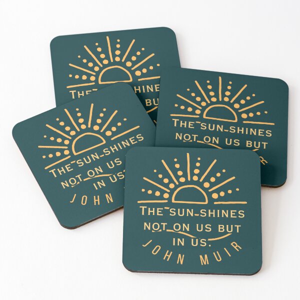 Item preview, Copy of John Muir quote: The sun shines not on us but in us. designed and sold by artbleed.