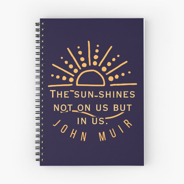Item preview, Copy of John Muir quote: The sun shines not on us but in us. designed and sold by artbleed.