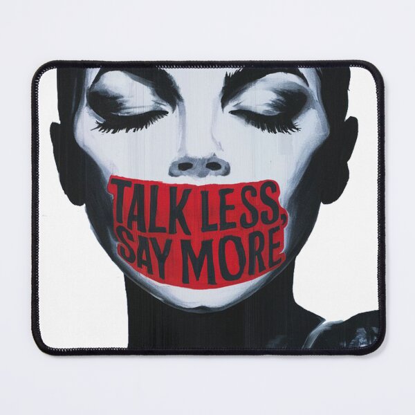 Item preview, TALK LESS, SAY MORE designed and sold by PGAart.