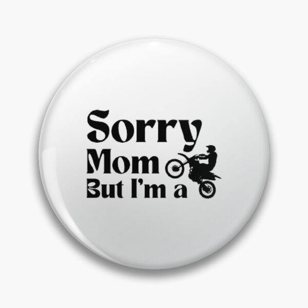 Item preview, Sorry Mom But I_m a Biker designed and sold by titushuel.