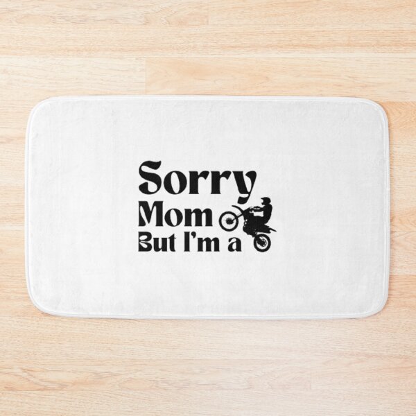 Item preview, Sorry Mom But I_m a Biker designed and sold by titushuel.