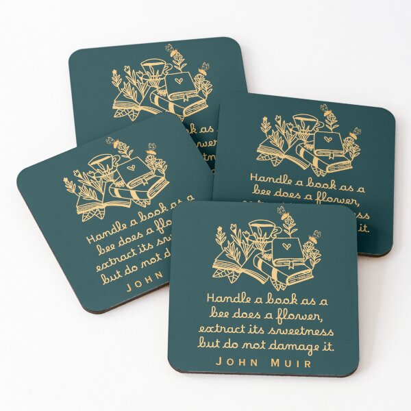 Item preview, John Muir quote: Handle a book as a bee does a flower, extract its sweetness but do not damage it. designed and sold by artbleed.