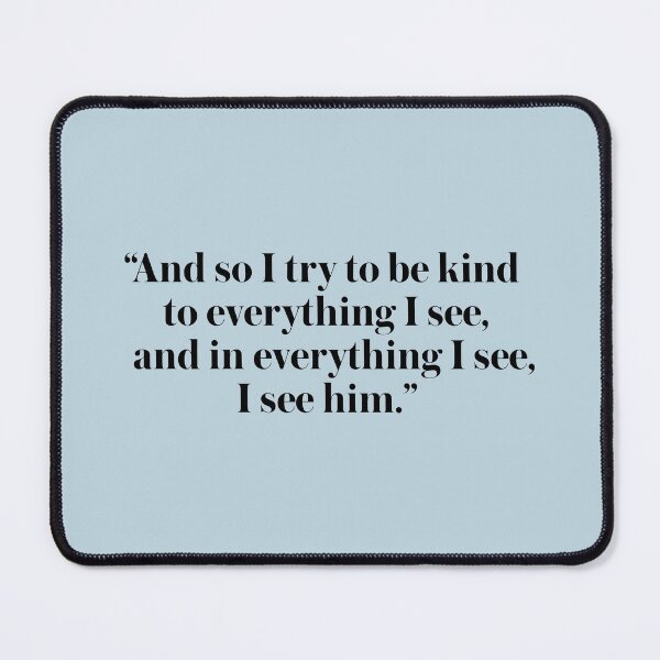 Item preview, A Little Life Quote Everything I see, I see him designed and sold by baranskini.