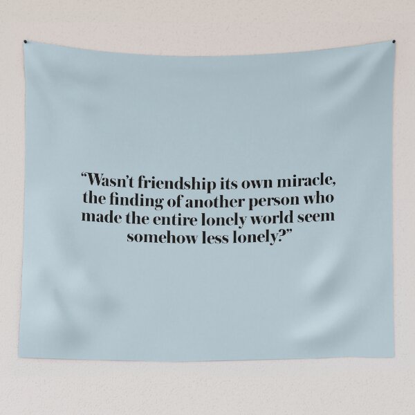 Item preview, A Little Life Quote Friendship designed and sold by baranskini.