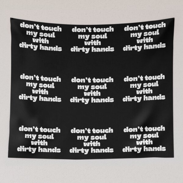 Item preview, Don't touch my soul with dirty hands designed and sold by UnCoverDesign.