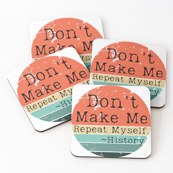 Item preview, Don't Make Me Repeat Myself History designed and sold by KerriAlexa Designs.