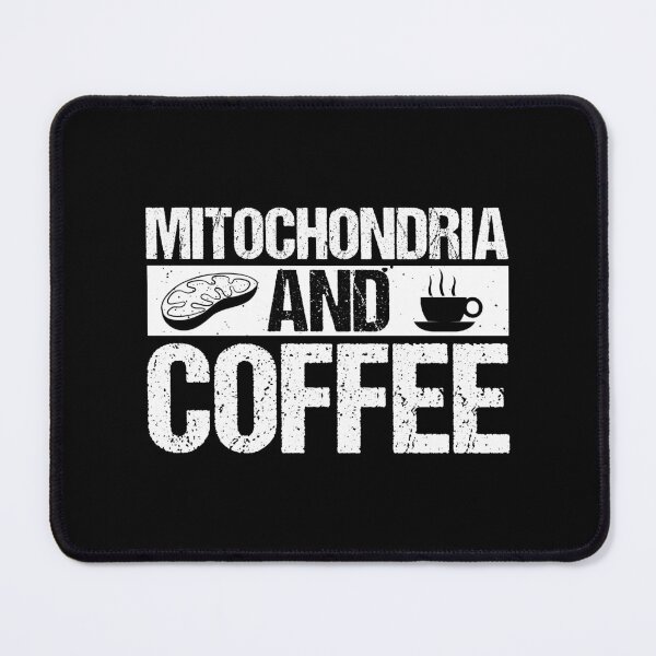 Item preview, Mitochondria and coffee designed and sold by MrElgo.