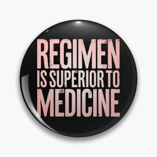 Item preview, Regimen is superior to medicine. v.2 designed and sold by x1brett.