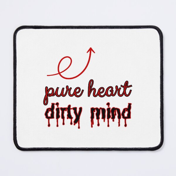 Item preview, Pure heart, dirty mind. designed and sold by UnCoverDesign.
