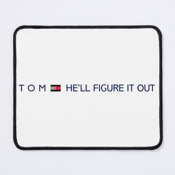 Item preview, Tom, He'll Figure It Out designed and sold by boogeyman.