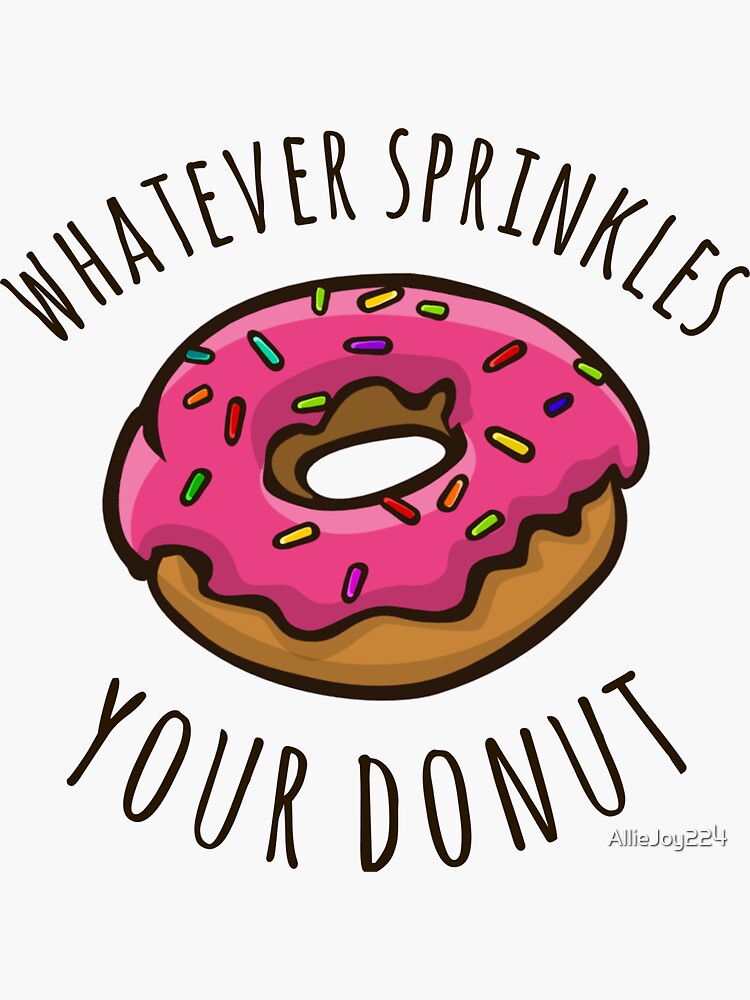 whatever-sprinkles-your-donut-sticker-by-alliejoy224-redbubble