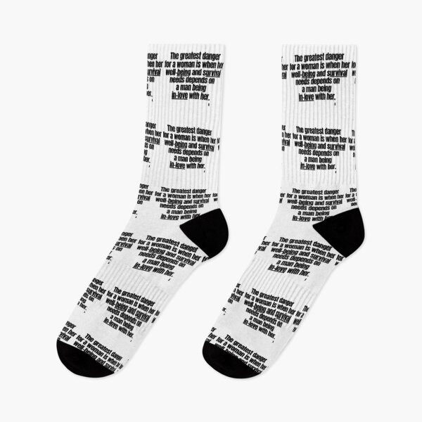 Item preview, The greatest danger for a woman is when her well-being and survival needs depends on  a man being in  love with her. designed and sold by Finds.