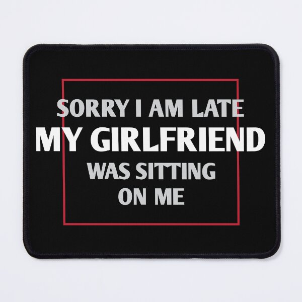 Item preview, Funny Girlfriend Sayings - Adult Humor - Dirty Jokes designed and sold by WIZECROW.