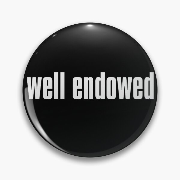 Item preview, Well Endowed designed and sold by The-Directory.