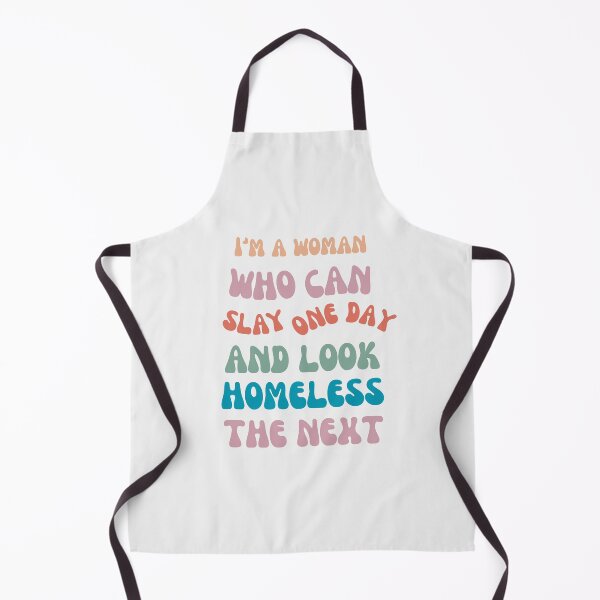 Item preview,  I'm a woman who can slay one day and look homeless the next designed and sold by ruanna-me.