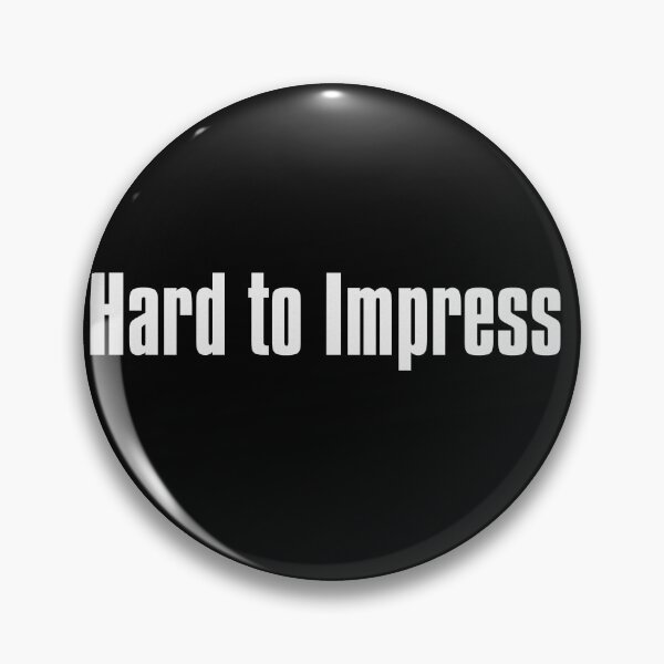 Item preview, Hard to Impress designed and sold by The-Directory.