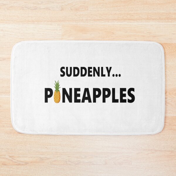 Item preview, Suddenly Pineapples - ASDF Movie Quote designed and sold by Bookwormsutton.