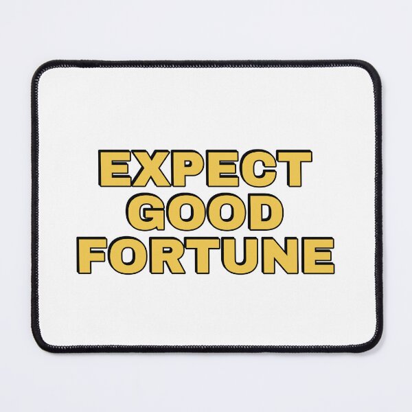 Item preview, Expect good fortune designed and sold by Inspirationmotivation.