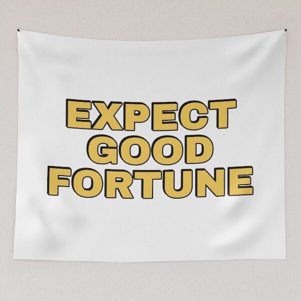 Item preview, Expect good fortune designed and sold by Inspirationmotivation.