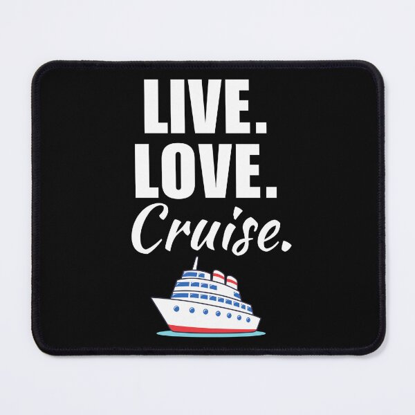 Item preview, Live, love, cruise. Funny cruising ship life sayings or quote for cruising sports lover designed and sold by NBSStore.