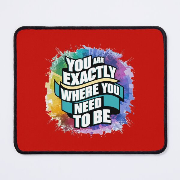 Item preview, you are exactly where you need to be designed and sold by bukajart.