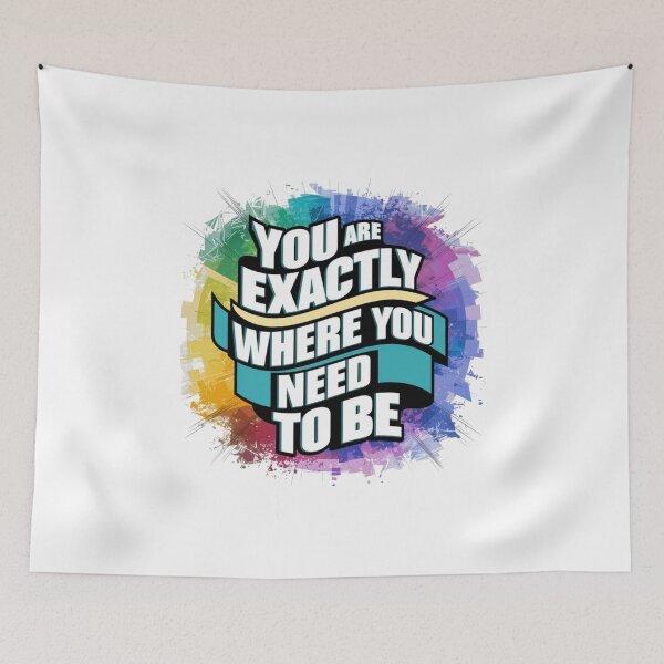 Item preview, you are exactly where you need to be designed and sold by bukajart.
