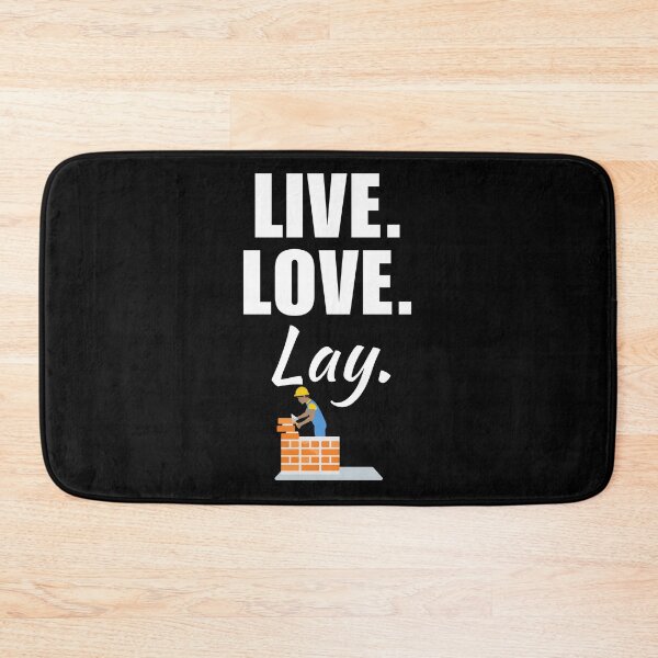 Item preview, Live, love, lay. Funny bricklayer job saying or quote designed and sold by NBSStore.