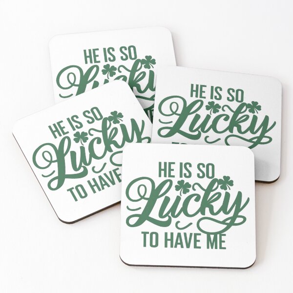 Item preview, He is So Lucky to have Me, Funny Cute St Patricks Day Tee, Cool Gift,  I Am So Lucky I Have Patience, Funny Couples Shirt designed and sold by YouSsefHN05.