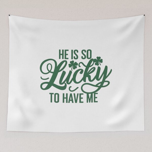 Item preview, He is So Lucky to have Me, Funny Cute St Patricks Day Tee, Cool Gift,  I Am So Lucky I Have Patience, Funny Couples Shirt designed and sold by YouSsefHN05.