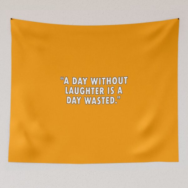 Item preview, A day without laughter is a day wasted. Stay positive.Funny quote designed and sold by Bukhisz.
