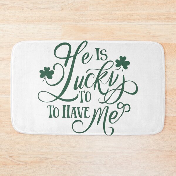 Item preview, He is So Lucky to have Me, Funny Cute St Patricks Day Tee, Cool Gift,  I Am So Lucky I Have Patience, Funny Couples Shirt designed and sold by YouSsefHN05.