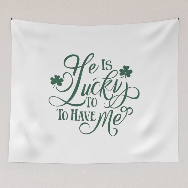 Item preview, He is So Lucky to have Me, Funny Cute St Patricks Day Tee, Cool Gift,  I Am So Lucky I Have Patience, Funny Couples Shirt designed and sold by YouSsefHN05.