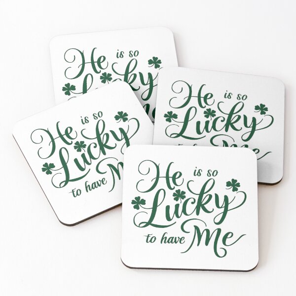 Item preview, He is So Lucky to have Me, Funny Cute St Patricks Day Tee, Cool Gift,  I Am So Lucky I Have Patience, Funny Couples Shirt designed and sold by YouSsefHN05.