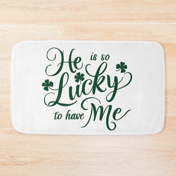 Item preview, He is So Lucky to have Me, Funny Cute St Patricks Day Tee, Cool Gift,  I Am So Lucky I Have Patience, Funny Couples Shirt designed and sold by YouSsefHN05.