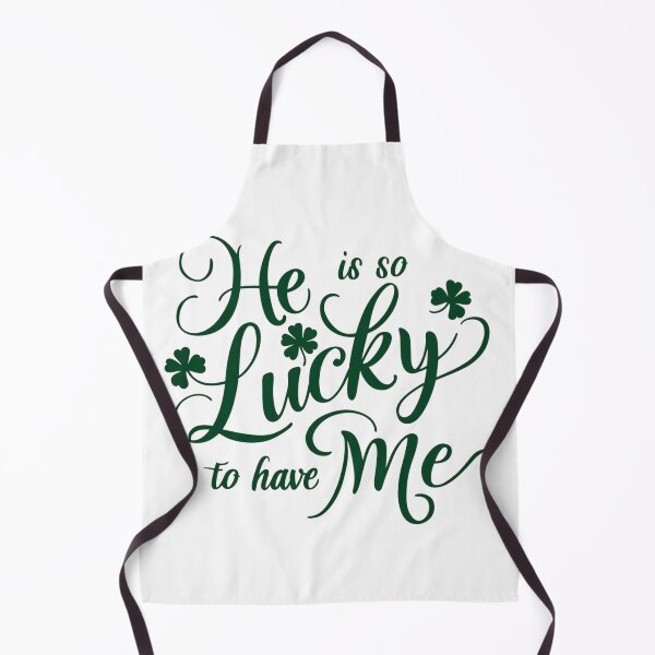 Item preview, He is So Lucky to have Me, Funny Cute St Patricks Day Tee, Cool Gift,  I Am So Lucky I Have Patience, Funny Couples Shirt designed and sold by YouSsefHN05.