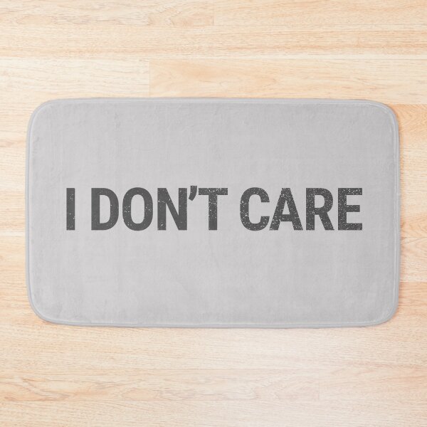 Item preview, I don't care designed and sold by ScottyWalters.
