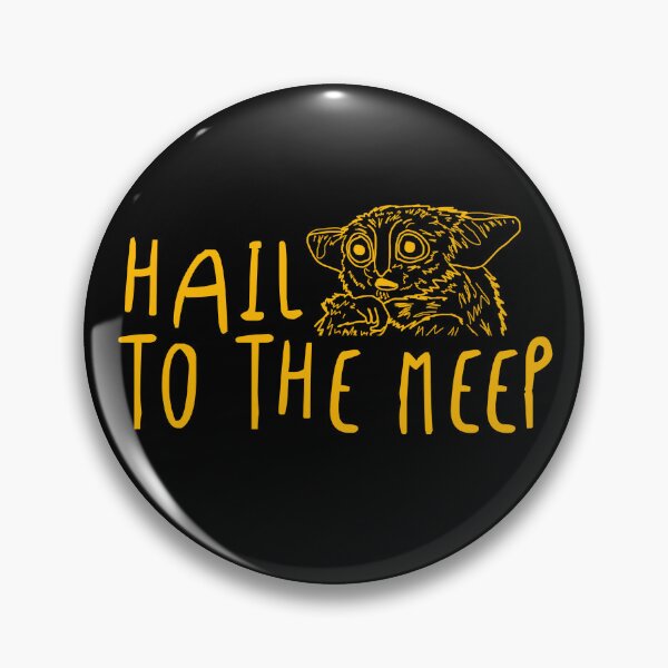 Item preview, Hail to the Meep designed and sold by kryten4k.