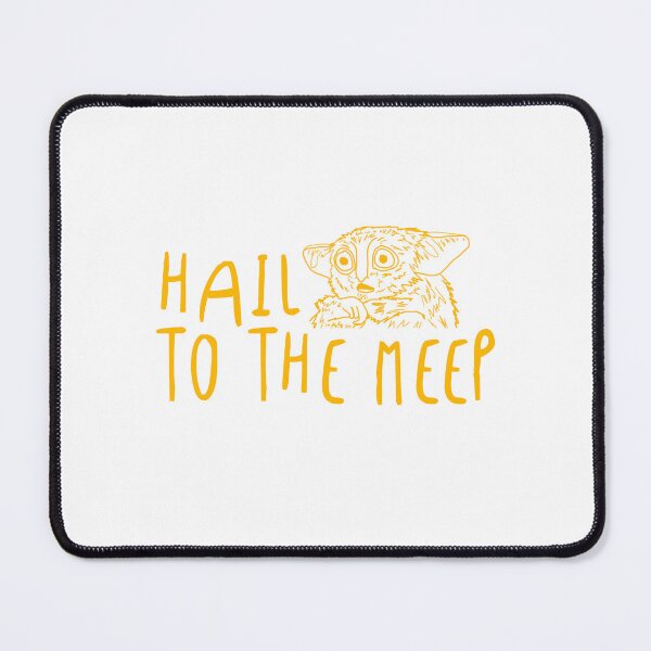 Item preview, Hail to the Meep designed and sold by kryten4k.